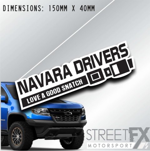 Navara Drivers Love A Good Snatch Sticker Decal 4x4 Camping Caravan Trade