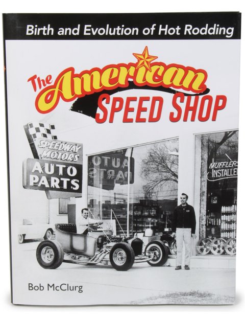 Book - The American Speed Shop: Birth and Evolution of Hot Rodding - 192 Pages - Hardcover - Each thumbnail 2