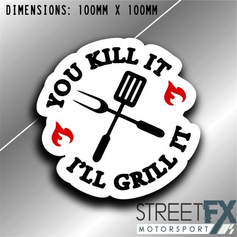 Weber You Kill it I'll Grill it Sticker Decal 4x4 4WD Caravan Trade Aussie thumbnail 1