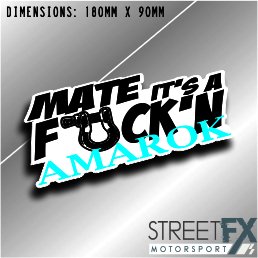 Mate It's a F*ck'n Amarok Sticker Decal 4x4 4WD Camping Caravan Trade Aussie thumbnail 2