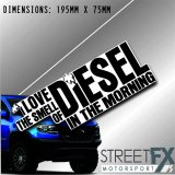I love the smell of diesel in the Morning Sticker Decal 4x4 4WD Camping Caravan thumbnail 1