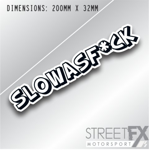 Slow as F*ck Sticker Graphic bumper window jdm v8 car ute aussie vinyl thumbnail 1
