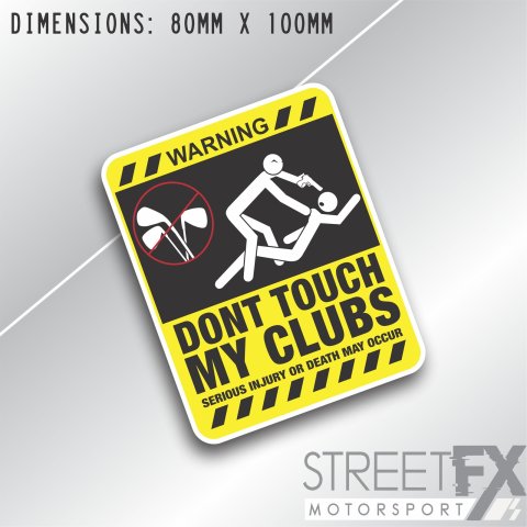 Don't touch my Clubs Gun Sticker Decal Warning Golf Driver Putter Funny