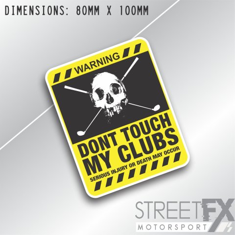 Don't touch my Clubs Sticker Decal Warning Golf Driver Putter Funny Skuill thumbnail 1