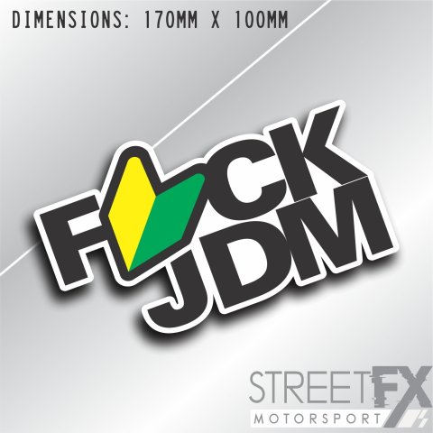F*ck JDM Car Bumper Sticker Funny Decal Humour Window 4x4 Aussie USA Bogan V8 thumbnail 1